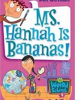 my weird school #4: ms. hannah is bananas!