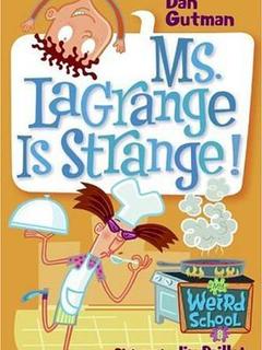 my weird school #8: ms. lagrange is strange!